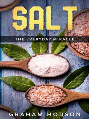 cover image of Salt--The Everyday Miracle